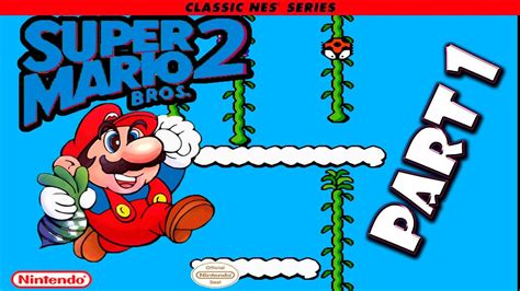 Super Mario Bros. 2 [NES] - Walkthrough | Part #1 [Full HD] - YouTube