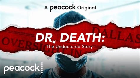 Dr. Death: The True Story Behind the Peacock Drama (Premieres July 29)