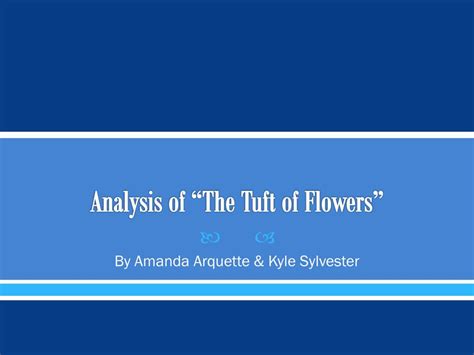 PPT - Analysis of “The Tuft of Flowers” PowerPoint Presentation, free download - ID:2322167