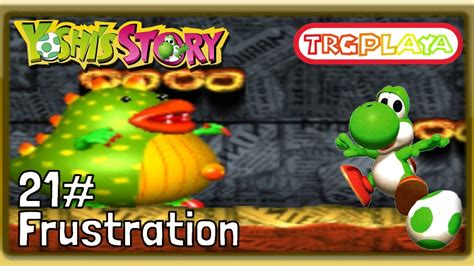 Yoshi's Story - 100% Walkthrough - Part 21 - Frustration - YouTube