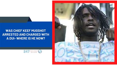 Was Chief Keef Mugshot Arrested And Charged With A DUI- Where Is He Now ...