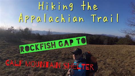 Hiking the AT | Rockfish Gap to Calf Mountain Shelter - YouTube