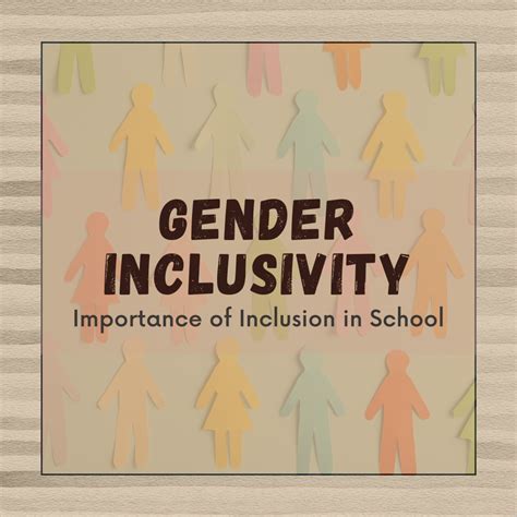 Gender Inclusivity: Importance of Inclusion in School - Soapboxie