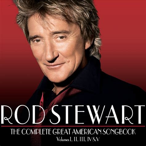 The Complete Great American Songbook” álbum de Rod Stewart en Apple Music