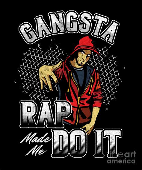 Gangsta Rap Pop Music Rappers Vocalizer Hip Hop Rapping Gift Digital Art by Thomas Larch - Fine ...