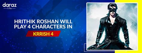 Hrithik Roshan Will Play 4 Characters in Krrish 4 – Daraz Blog