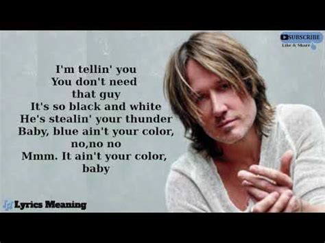 Keith Urban - Blue Ain't Your Color | Lyrics Meaning - YouTube