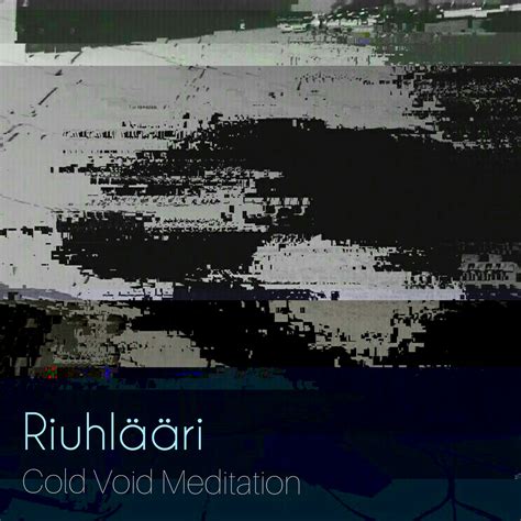 Riuhlääri - Cold Void Meditation : Free Download, Borrow, and Streaming : Internet Archive