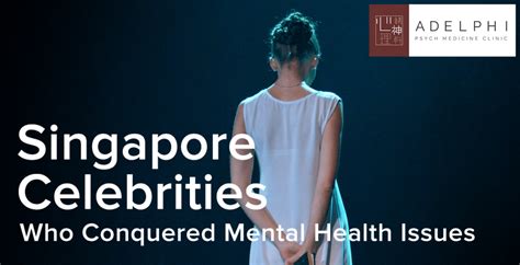 Singapore Celebrities Who Conquered Mental Health Issues | Adelphi ...