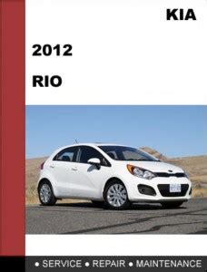 Kia Rio 2012 Workshop Service Repair Manual - Reviews Specs