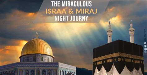 The Miraculous Journey of The Israa & Miraj | islamtics