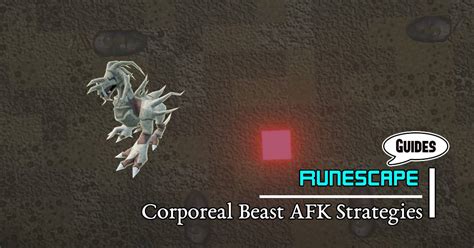 RuneScape AFK Farming: Defeating Corporeal Beast Loot and Gold Strategies