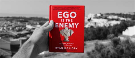 "Ego is the enemy", by Ryan Holiday - Alin Tomescu