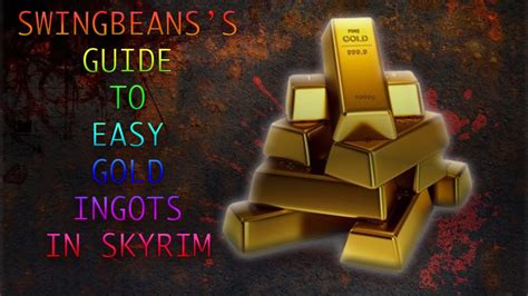 SKYRIM FAST AND EASY GOLD INGOTS! 2016 - YouTube