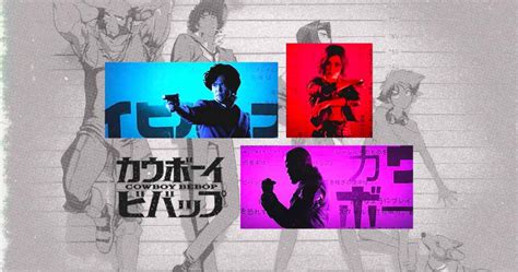 The Live-Action Cowboy Bebop Intro Is Here – And It’s Just Like the ...