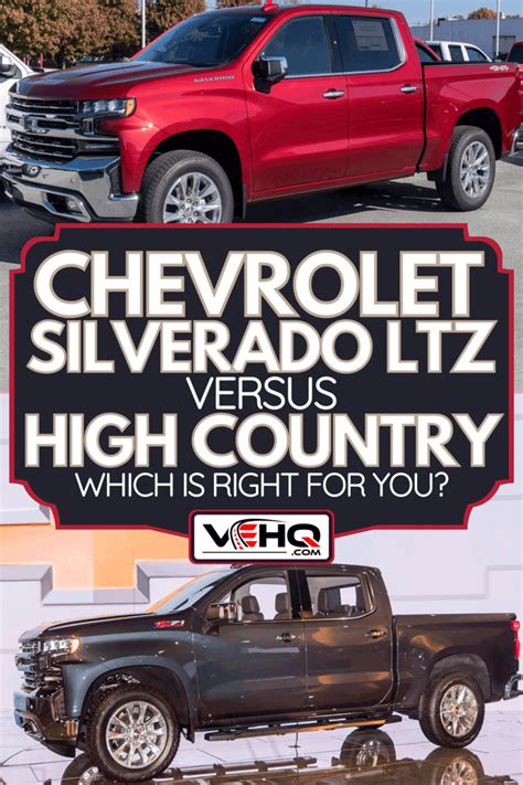 Chevrolet Silverado LTZ Vs. High Country - Which Is Right For You?