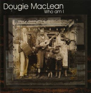 Dougie Maclean - Who Am I Lyrics and Tracklist | Genius