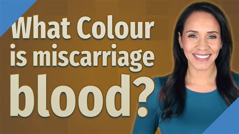 What Colour is miscarriage blood? - YouTube