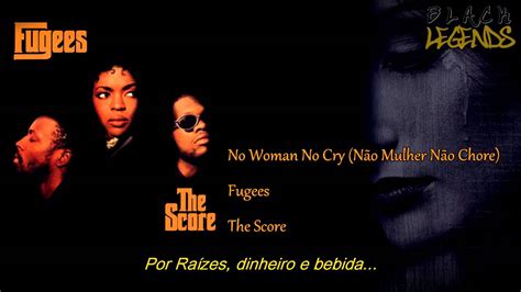 Fugees - No Woman No Cry (Legendado) - YouTube