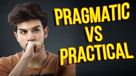 Practical and Pragmatic are NOT SYNONYMS - YouTube