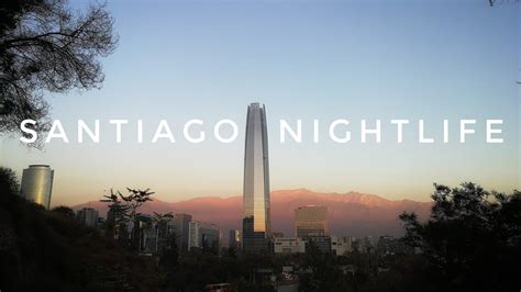 Santiago Nightlife | Chile - YouTube