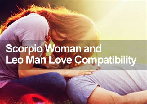 Scorpio Woman & Leo Man Love, Marriage & Sexual Compatibility 2016