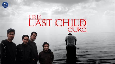 Last Child - DUKA ( Lyrics - Lirik ) - YouTube