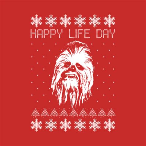 Happy Life Day - Star Wars Christmas Shirt - Chewie - T-Shirt | TeePublic