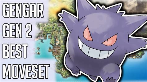 Gengar Gen 2 Best Moveset - Gengar Best Moveset Moves Pokemon Gold ...