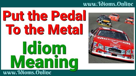 Put the Pedal to the Metal Meaning | Idioms in English - YouTube