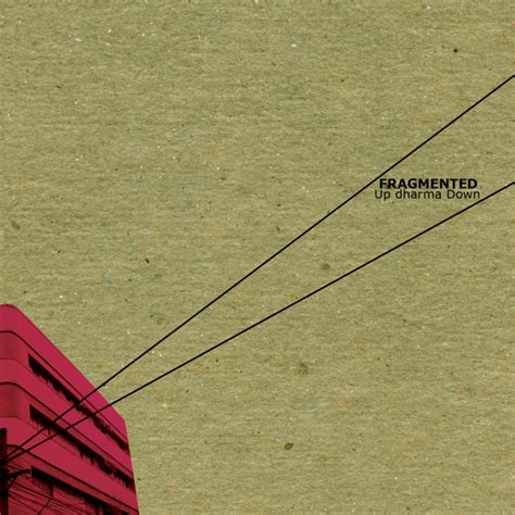 Up Dharma Down - Fragmented (2006, 256 kbps, File) | Discogs