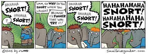 Why Do You Snort When You Laugh? - Comic - Small Blue Yonder