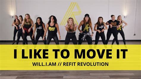 “I Like To Move It” || will.i.am || Dance Fitness Choreography || REFIT® Revolution - YouTube ...