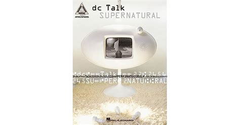 DC Talk - Supernatural: Music Folio by D.C. Talk