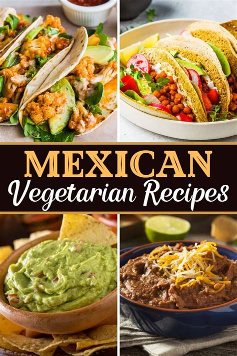 30 Easy Mexican Vegetarian Recipes - Insanely Good