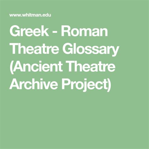 Greek - Roman Theatre Glossary (Ancient Theatre Archive Project ...