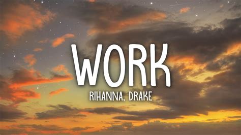 Rihanna - Work (Lyrics) ft. Drake - YouTube