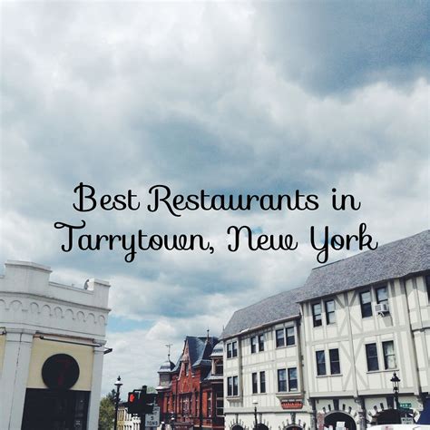 Best Restaurants in Tarrytown, NY - An Explorer's Heart | Tarrytown, New york day trip, New york ...