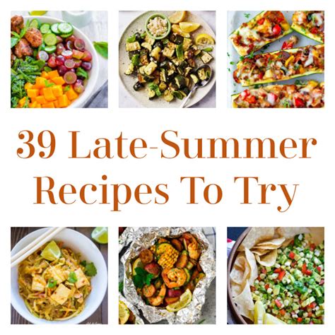 39 Late-Summer Recipes To Try