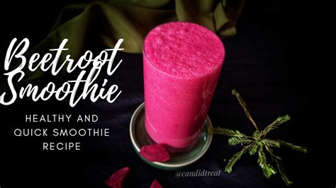 Beetroot Smoothie |Healthy Smoothie Recipe - Candid Treat