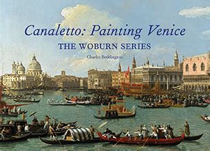 Canaletto: Painting Venice exhibition catalogue - The Holburne Museum