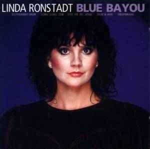 Linda Ronstadt - Blue Bayou (1992, CD) | Discogs