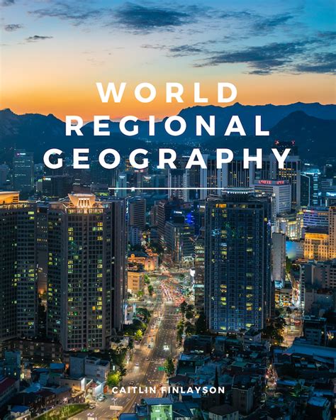 World Regional Geography - Open Textbook Library