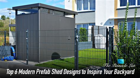 Top 6 Modern Prefab Shed Designs to Inspire Your Backyard – The Pinnacle List