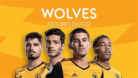 Wolves Premier League 2021-22: Fixtures and Match Schedules in Full ...