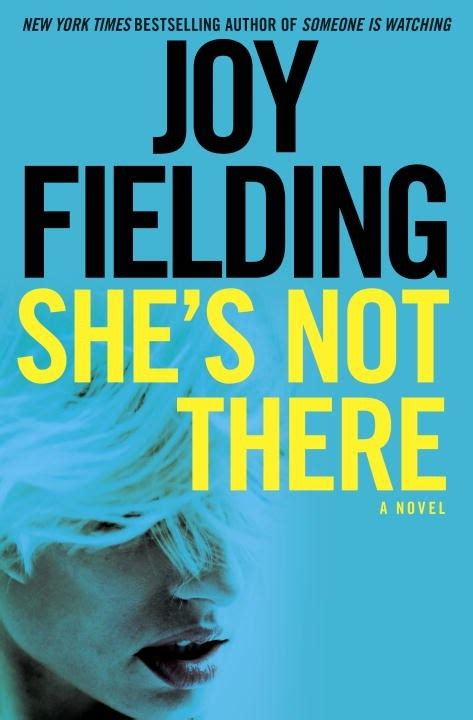 She's Not There by Joy Fielding | Goodreads