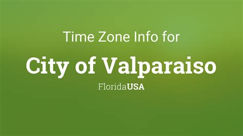 Time Zone & Clock Changes in City of Valparaiso, Florida, USA