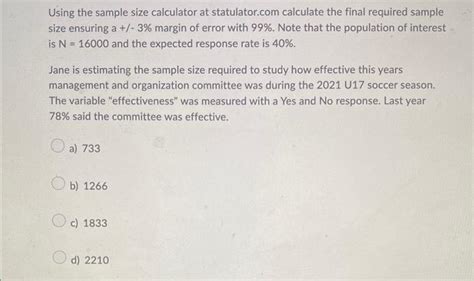 Solved Using the sample size calculator at statulator.com | Chegg.com