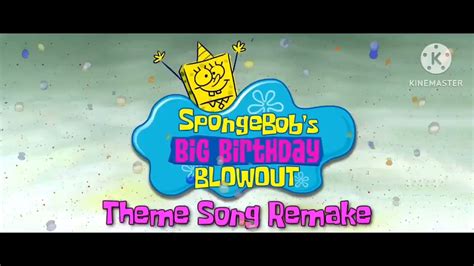 SpongeBob Big Birthday Blowout Titelsong Remake TARILER!!! - YouTube