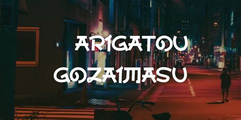 Arigatou Gozaimasu Font Free Download